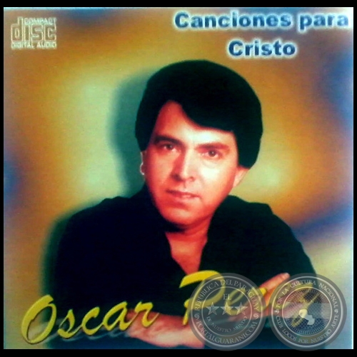 CANCIONES PARA CRISTO - Intérprete: OSCAR PÉREZ - Año 1995